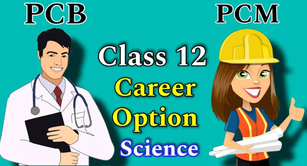 After Class 12 Science Best Career Options for PCB & PCM